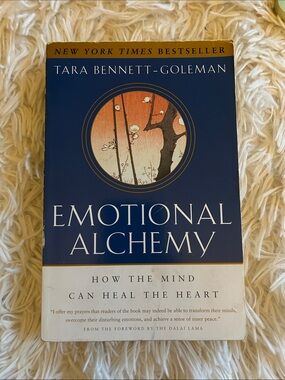Emotional Alchemy: how the mind can heal the heart, by Tara Bennett-Coleman